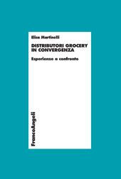 E-book, Distributori grocery in convergenza : esperienze a confronto, Martinelli, Elisa, Franco Angeli