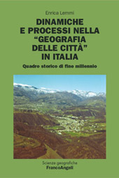 eBook, Dinamiche e processi nella geografia delle città in Italia : quadro storico di fine millennio, Lemmi, Enrica, Franco Angeli