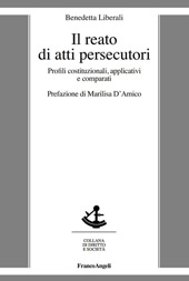 E-book, Il reato di atti persecutori : profili costituzionali, applicativi e comparati, Franco Angeli