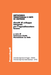 E-book, Networks territoriali e reti di imprese : circuiti di sviluppo integrato per l'agroalimentare lucano, Franco Angeli