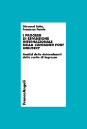 eBook, I progetti di espansione internazionale nella container port industry : analisi delle determinanti delle scelte di ingresso, Franco Angeli