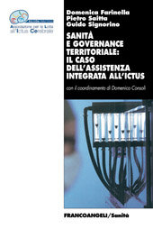 E-book, Sanità e governance territoriale : il caso dell'assistenza integrata all'ictus, Farinella, Domenica, Franco Angeli