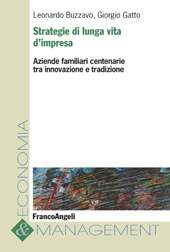 E-book, Strategie di lunga vita d'impresa : aziende familiari centenarie tra innovazione e tradizione, Franco Angeli