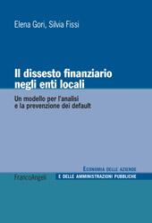 eBook, Il dissesto finanziario negli enti locali : un modello per l'analisi e la prevenzione dei default, Gori, Elena, Franco Angeli