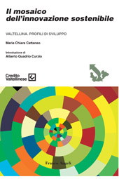 E-book, Il mosaico dell'innovazione sostenibile : Valtellina : profili di sviluppo, Cattaneo, Maria Chiara, Franco Angeli