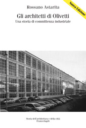 E-book, Gli architetti di Olivetti : una storia di committenza industriale, Astarita, Rossano, 1962-, Franco Angeli