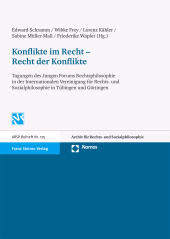 eBook, Konflikte im Recht - Recht der Konflikte : Tagungen des Jungen Forums Rechtsphilosophie in der Internationalen Vereinigung für Rechts- und Sozialphilosophie in Tübingen und Göttingen, Franz Steiner Verlag GmbH