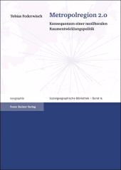 E-book, Metropolregion 2.0 : Konsequenzen einer neoliberalen Raumentwicklungspolitik, Franz Steiner Verlag GmbH