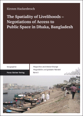 E-book, The Spatiality of Livelihoods - Negotiations of Access to Public Space in Dhaka, Bangladesh, Franz Steiner Verlag GmbH