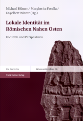 E-book, Lokale Identität im Römischen Nahen Osten : Kontexte und Perspektiven. Erträge der Tagung "Lokale Identität im Römischen Nahen Osten" 19.-21. April 2007, Franz Steiner Verlag GmbH