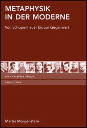 E-book, Metaphysik in der Moderne : Von Schopenhauer bis zur Gegenwart, Franz Steiner Verlag GmbH