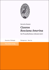 E-book, Ciceros "Rosciana Amerina" : Im Prosarhythmus rekonstruiert, Franz Steiner Verlag GmbH
