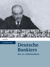 E-book, Deutsche Bankiers des 20. Jahrhunderts : Herausgegeben im Auftrag des Wissenschaftlichen Beirats des Instituts für bankhistorische Forschung e. V. von Hans Pohl, Franz Steiner Verlag GmbH