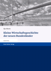 E-book, Kleine Wirtschaftsgeschichte der neuen Bundesländer, Franz Steiner Verlag GmbH