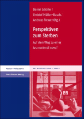 eBook, Perspektiven zum Sterben : Auf dem Weg zu einer Ars moriendi nova?, Franz Steiner Verlag GmbH