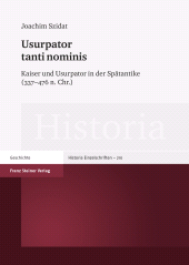 E-book, Usurpator tanti nominis : Kaiser und Ursupator in der Spätantike (337-476 n. Chr.), Franz Steiner Verlag GmbH