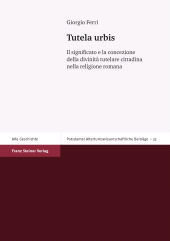 eBook, Tutela urbis : Il significato e la concezione della divinità tutelare cittadina nella religione romana, Franz Steiner Verlag GmbH