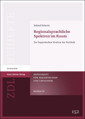 eBook, Regionalsprachliche Spektren im Raum : Zur linguistischen Struktur der Vertikale, Franz Steiner Verlag GmbH