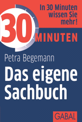 E-book, 30 Minuten Das eigene Sachbuch, GABAL Verlag