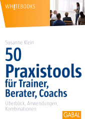 E-book, 50 Praxistools für Trainer, Berater und Coachs : Überblick, Anwendungen, Kombinationen, GABAL Verlag