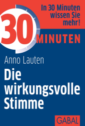 E-book, 30 Minuten Die wirkungsvolle Stimme, GABAL Verlag