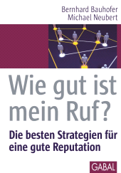 E-book, Wie gut ist mein Ruf? : Die besten Strategien für eine gute Reputation, GABAL Verlag