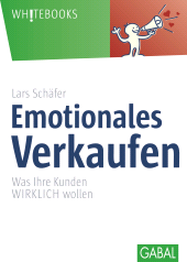 E-book, Emotionales Verkaufen : Was Ihre Kunden WIRKLICH wollen, GABAL Verlag