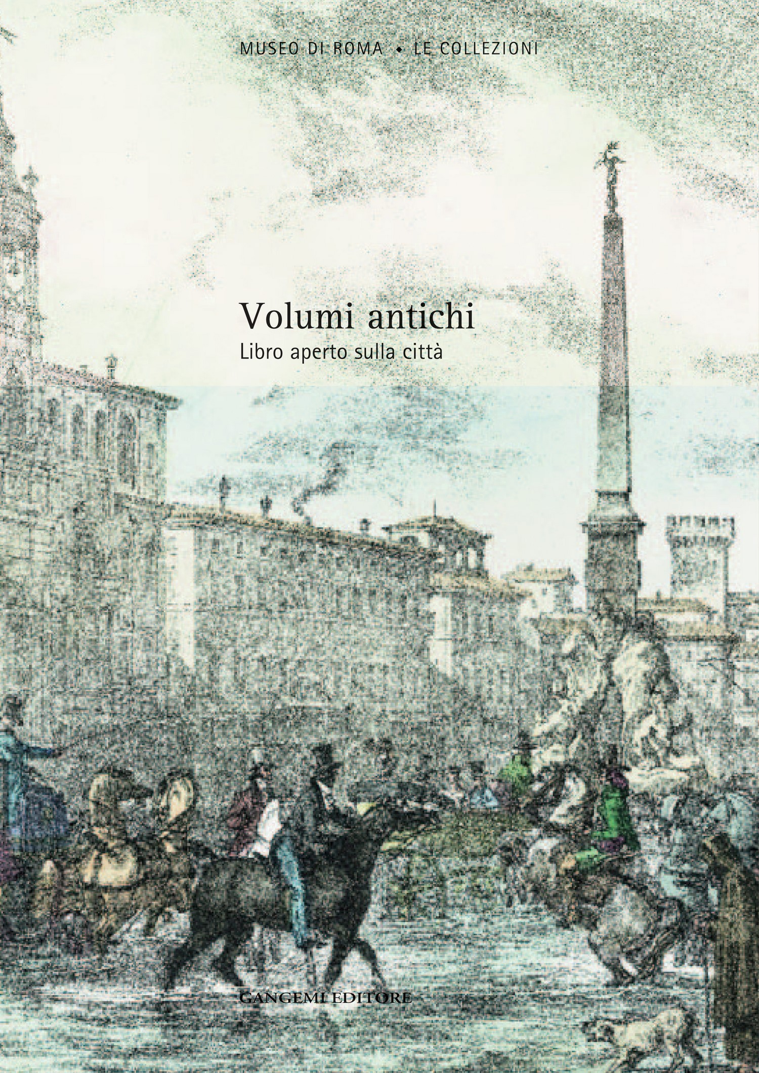 E-book, Volumi antichi : libro aperto sulla città, Gangemi