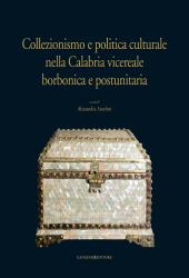 eBook, Collezionismo e politica culturale nella Calabria vicereale borbonica e postunitaria, Gangemi