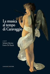 E-book, La musica al tempo di Caravaggio, Convegno internazionale di studi La musica al tempo di Caravaggio, (2010 : Milan, Italy), Gangemi