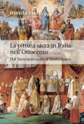 E-book, La pittura sacra in Italia nell'Ottocento : dal neoclassicismo al simbolismo, Gangemi