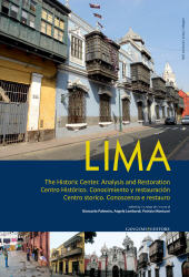 eBook, Lima : the historic center, analysis and restoration = centro histórico, conocimiento y restauración = centro storico conoscenza e restauro, Gangemi