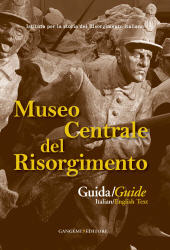 eBook, Museo centrale del Risorgimento : guida storico-artistica = historical and artistic guide, Gangemi