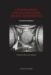 eBook, Conservazione e musealizzazione nei siti archeologici, Ranellucci, Sandro, Gangemi
