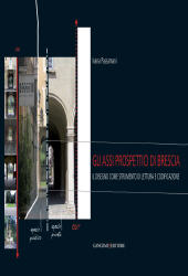 E-book, Gli assi prospettici di Brescia : il disegno come strumento di lettura e codificazione, Passamani, Ivana, Gangemi