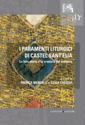 E-book, I paramenti liturgici di Castel Sant'Elia : la loro storia e la cronaca del restauro, Gangemi