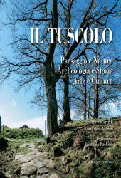 E-book, Il Tuscolo : paesaggio e natura, archeologia e storia, arte e cultura, Gangemi