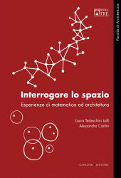E-book, Interrogare lo spazio : esperienze di matematica ad architettura, Tedeschini Lalli, Laura, Gangemi