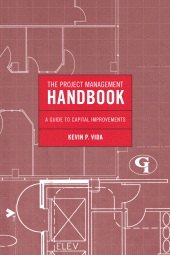 eBook, The Project Management Handbook : A Guide to Capital Improvements, Government Institutes