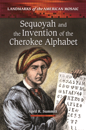eBook, Sequoyah and the Invention of the Cherokee Alphabet, Greenwood Press