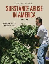 E-book, Substance Abuse in America : A Documentary and Reference Guide, Greenwood Press