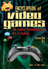 E-book, Encyclopedia of Video Games : The Culture, Technology, and Art of Gaming [2 volumes], Greenwood Press