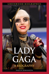 E-book, Lady Gaga : A Biography, Greenwood Press