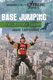 E-book, BASE Jumping : The Ultimate Guide, Greenwood Press