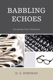 E-book, Babbling Echoes : Soundings from Yesteryear, Hamilton Books