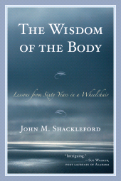 E-book, The Wisdom of the Body : Lessons from Sixty Years in a Wheelchair, Hamilton Books
