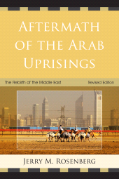 E-book, Aftermath of the Arab Uprisings : The Rebirth of the Middle East, Hamilton Books