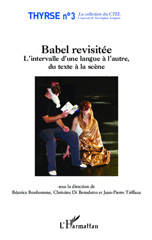 E-book, Babel revisitée : l'intervalle d'une langue à l'autre, du texte à la scène, L'Harmattan