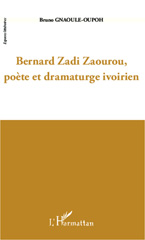 E-book, Bernard Zadi Zaourou, poète et dramaturge ivoirien, L'Harmattan