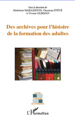 E-book, Des archives pour l'histoire de la formation des adultes, L'Harmattan